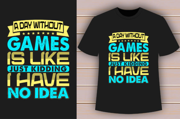 A Day Without Games T-shirt Design: An Evaluation for Merch Creators and Fans