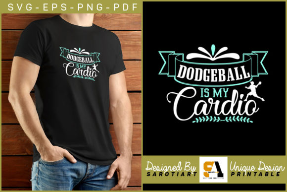 Dodgeball is My Cardio Printable Design: A Practical Evaluation for Custom Apparel