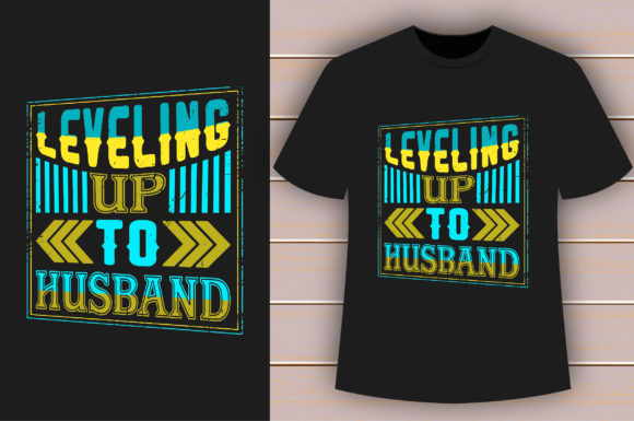 Evaluating the Leveling Up to Husband T-shirt Design File Package