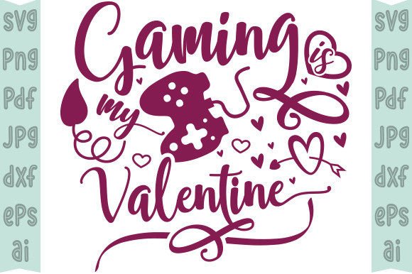 Gaming is My Valentine: The SVG Design for Creative Hearts