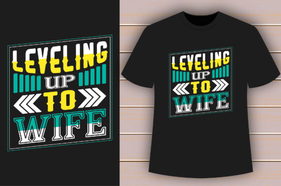 Leveling Up to Wife: A Gaming T-shirt Design